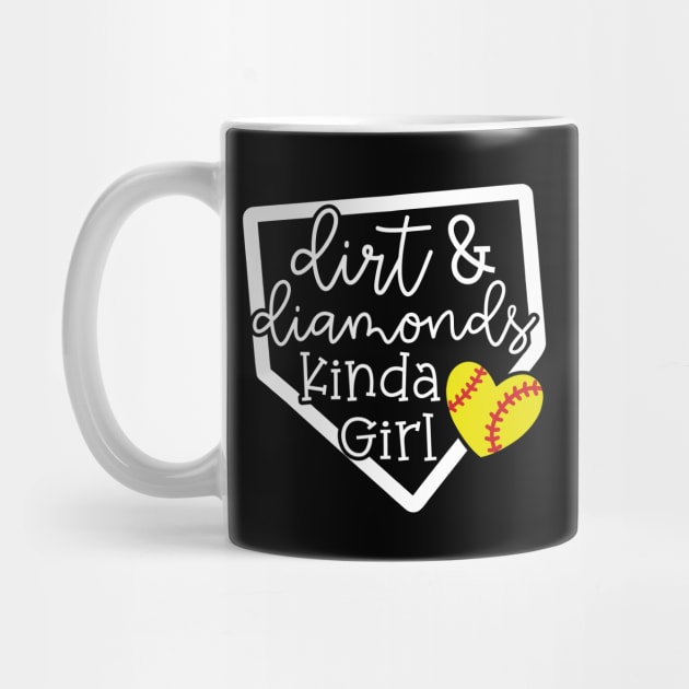 Dirt and Diamonds Kinda Girl Softball Baseball Cute Funny by GlimmerDesigns